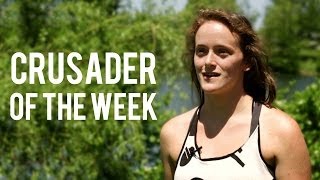 Crusader of the Week: Cayla A