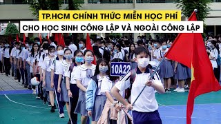 TP.HCM chính thức miễn học phí cho học sinh công lập và ngoài công lập