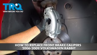 How to Replace Front Brake Calipers 2006-2009 Volkswagen Rabbit