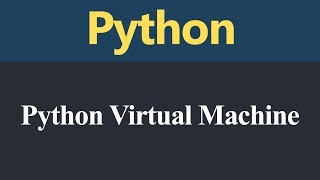 Python Virtual Machine (Hindi)