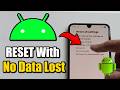 How To Reset Android Phone Without Losing Data - Best Tutorial
