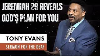 Jeremiah 29 Reveals God’s Plan for You - Tony Evans Message