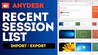 AnyDesk Recent Session List ( Export \u0026 Import ) - Part 1