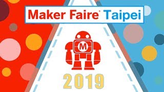 [Vlog] 首次參加台北創客嘉年華 First Time in Maker Faire Taipei 2019 | CMAss Robotics Team