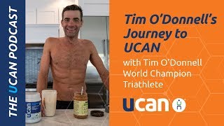 The UCAN Show with World Champion Triathlete Tim O'Donnell