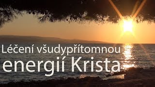 Léčení všudypřítomnou energií Krista Petr Chobot