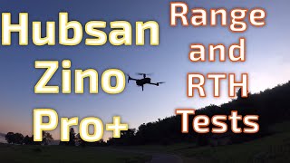 Hubsan Zino Pro+ Range and RTH Tests