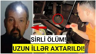 SİRLİ ÖLÜM! BU ADAMA NƏ OLDU? \