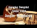 Karaoke - Jangan Mengharap (Dangdut)