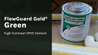 Weld On FlowGuard Gold Green Overview