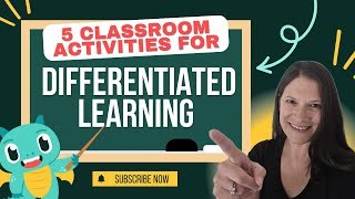 5 Classroom Activities for Differentiated Instruction
