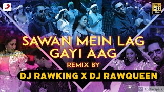 Sawan Mein Lag Gayi Aag Remix | Mika Singh | Neha Kakkar | Badshah |Dj RawKing| Dj RawQueen | Amix
