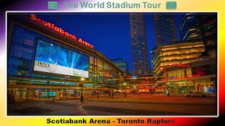 Scotiabank Arena - Toronto Raptors - The World Stadium Tour