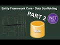 Entity Framework Core C# (Database first) - Data Scaffolding Part 2 of 2
