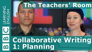 The Teachers' Room: Collaborative Writing 1: Planning