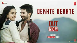 Atif Aslam: Dekhte Dekhte Song | Batti Gul Meter Chalu | Shahid Kapoor, Shraddha Kapoor