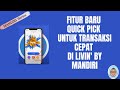 fitur quick pick di aplikasi livin by mandiri