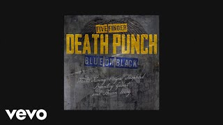 Five Finger Death Punch - Blue On Black (Outlaws Remix) (Audio)