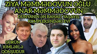 Ziya Məmmədovun oğlu Anar Məmmədovun Londonda ən bahalı kompleksdəki evi @BumerangMediaTv