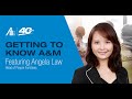 Getting to Know A&M Featuring Angela Law