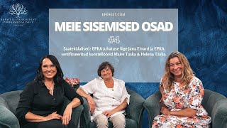 #4 Meie sisemised osad - külas Maire Taska \u0026 Helena Taska