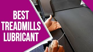 Best Treadmill Lubricant: Our Top Picks