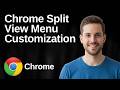 How To Chrome Split View Menu Customization (Easy Guide)