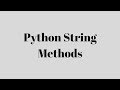 Using the Python String Methods