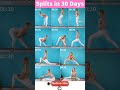 Get Splits in 30 days #shorts#shotsvideo #shortyoutube #viral #weightloss #fithealthy