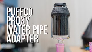 Puffco Proxy Water Pipe Adapter - Product Demo & Review 🇨🇦 GWNVC's Vaporizer Reviews #review #puffco