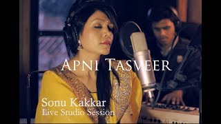Apni Tasveer - Sonu Kakkar | Live Studio Session