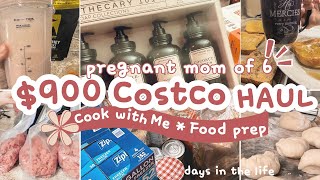 $900 Large Family Costco Haul | Cook, Bake & food prep with Me | Pregnant Mom of 6 Days in the Life