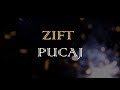 ZIFT - PUCAJ (LYRICS) 2018