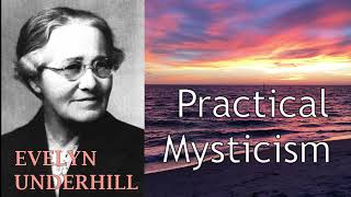 Practical Mysticism: A Little Book for Normal People by Evelyn Underhill Free Audiobook