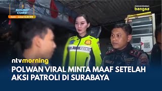 Brigadir Putri Cikita Minta Maaf Usai Video Patroli Viral | NTV MORNING