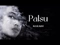 Azrul Azmi - Palsu (Official Lyric Video