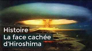 La face cachée d'Hiroshima - Documentaire français 2017