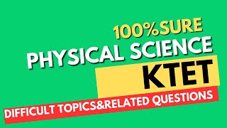 ktet category 3 physical science|difficult topics&related questions