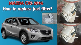 How to replace fuel filter MAZDA CX5 2016 ???🤔🤔🤔