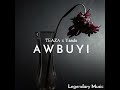 Teaza - Awbuyi ft. Yanda  ( prod. by Teaza )