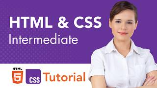 HTML & CSS Intermediate Tutorial