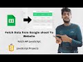 Fetch Data from Google sheet To Website | JavaScript fetch API |  JavaScript Projects