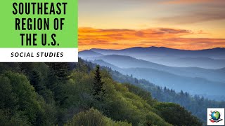 Southeast Region of the US - Social Studies Curriculum - Preview
