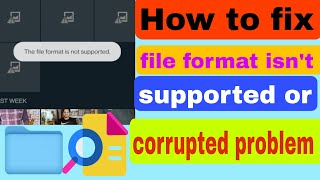 How to Solved file format isn't supported or files are corrupted gallery photos problem