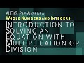 ALEKS: Pre Algebra - Whole Numbers and Integers: Introduction to Solving an Equation Multiply Divide