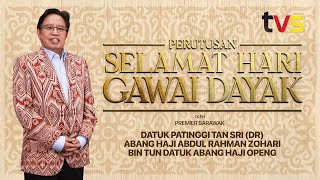 Perutusan Hari Gawai Dayak oleh Premier Sarawak | TVS