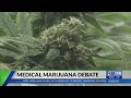 Medical marijuana debate still ongoing