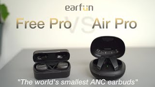 EarFun Free Pro vs Air Pro Earbuds | True Noise Cancelling Under $80