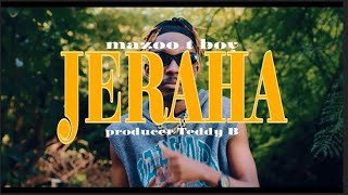 JERAHA-BY MAZOO T BOY OFFICIAL (VIDEO)