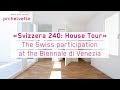 «Svizzera 240: House Tour» – Swiss Pavilion at the Biennale di Venezia 2018